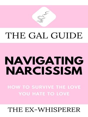 cover image of The Gal Guide to Navigating Narcissism